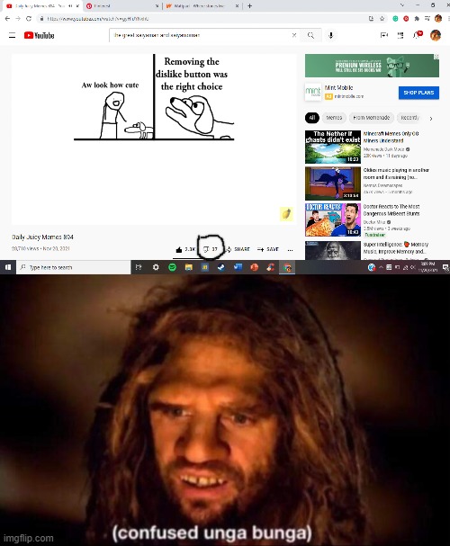 I thought the Dislike Button count was removed? | image tagged in confused unga bunga,youtube | made w/ Imgflip meme maker