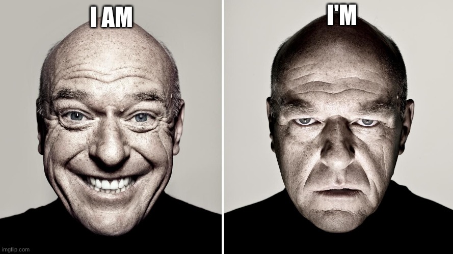 Dean Norris's reaction |  I'M; I AM | image tagged in dean norris's reaction | made w/ Imgflip meme maker