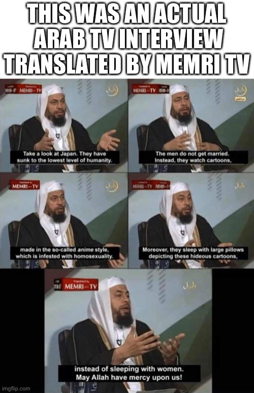 random arab man has sigma male chad moment | THIS WAS AN ACTUAL
 ARAB TV INTERVIEW
TRANSLATED BY MEMRI TV | image tagged in memri tv | made w/ Imgflip meme maker