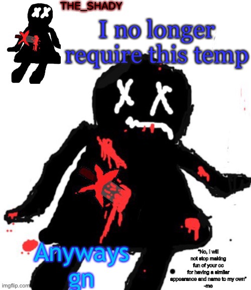 Walmart funni man dies temp | I no longer require this temp; Anyways gn | image tagged in walmart funni man dies temp | made w/ Imgflip meme maker