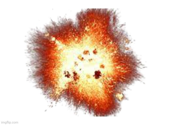 Transparent explosion | image tagged in transparent explosion | made w/ Imgflip meme maker