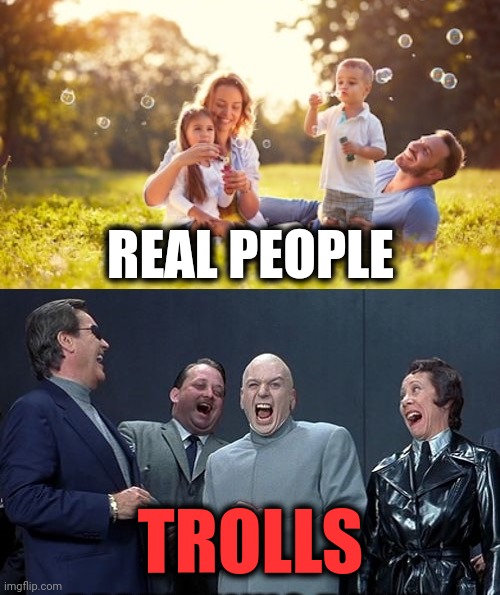 REAL PEOPLE TROLLS | made w/ Imgflip meme maker