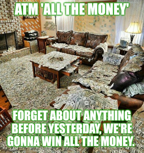 ATM | ATM 'ALL THE MONEY'; FORGET ABOUT ANYTHING BEFORE YESTERDAY, WE'RE GONNA WIN ALL THE MONEY. | image tagged in money house | made w/ Imgflip meme maker
