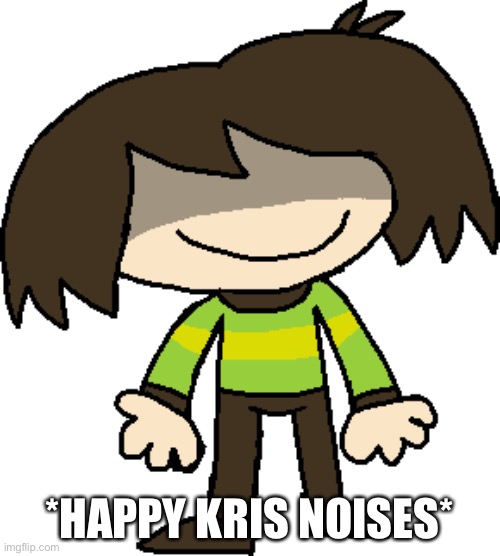 Underpants Kris | *HAPPY KRIS NOISES* | image tagged in underpants kris | made w/ Imgflip meme maker