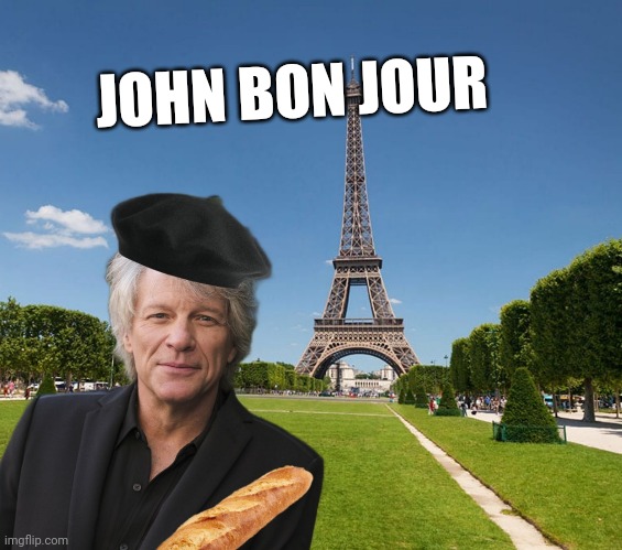 C'est ma vie | JOHN BON JOUR | image tagged in french,bon jovi,bonjour,it's my life,french bread,rock music | made w/ Imgflip meme maker