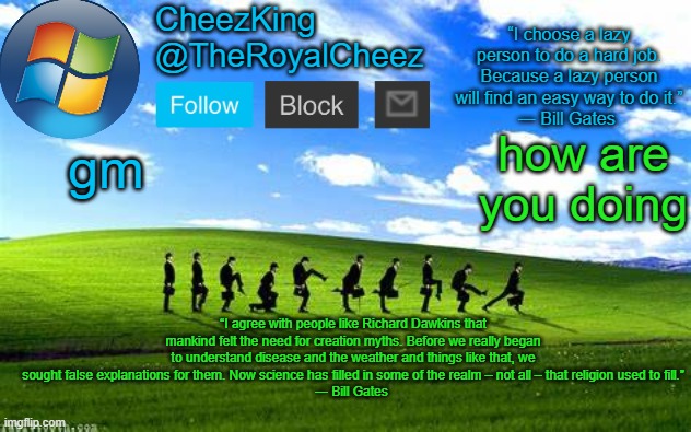 RoyalCheez Windows XP Temp | how are you doing; gm | image tagged in royalcheez windows xp temp | made w/ Imgflip meme maker