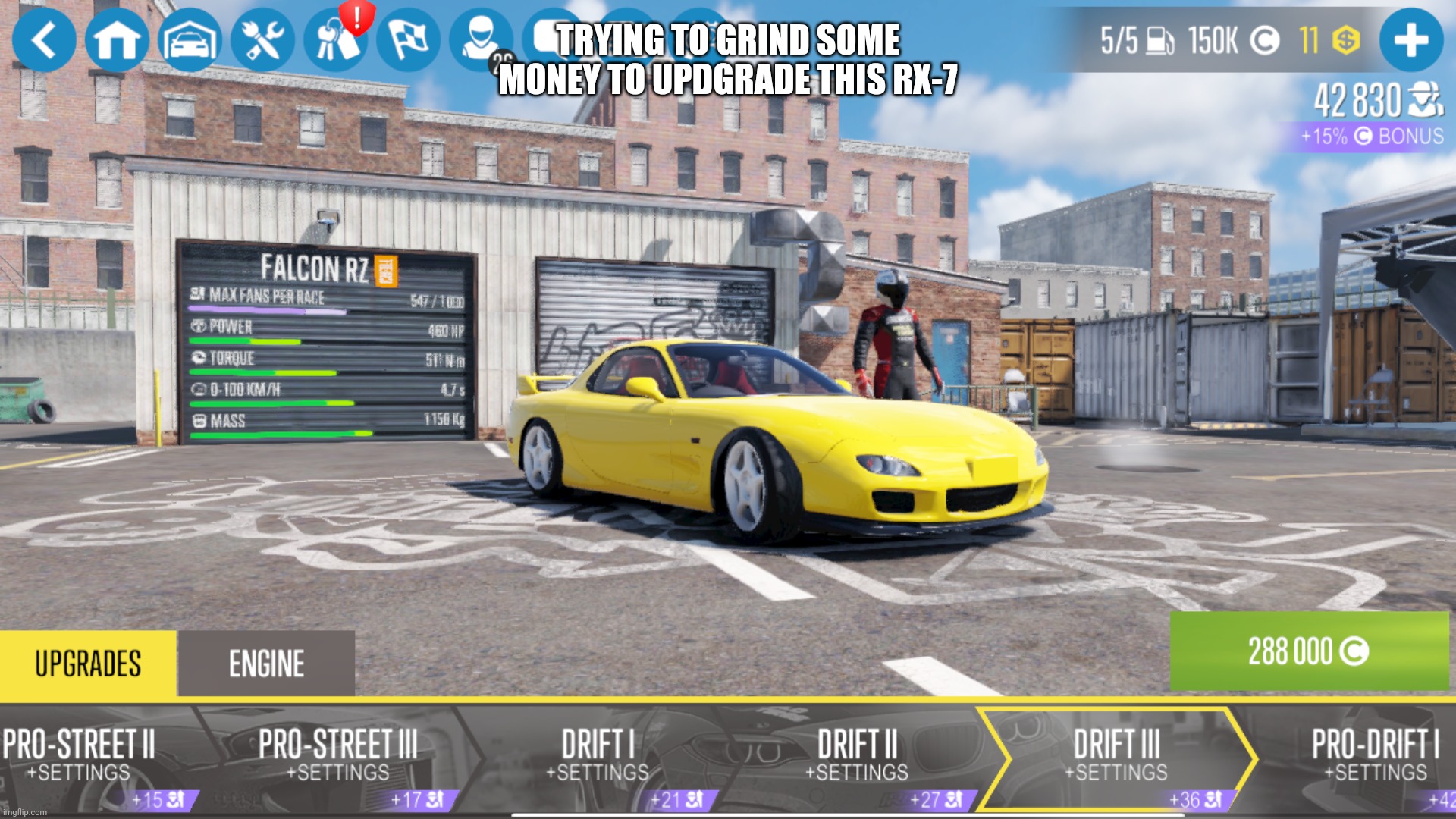 TRYING TO GRIND SOME MONEY TO UPDGRADE THIS RX-7 | made w/ Imgflip meme maker