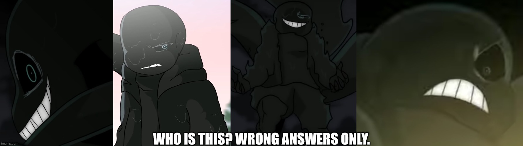 WHO IS THIS? WRONG ANSWERS ONLY. | made w/ Imgflip meme maker
