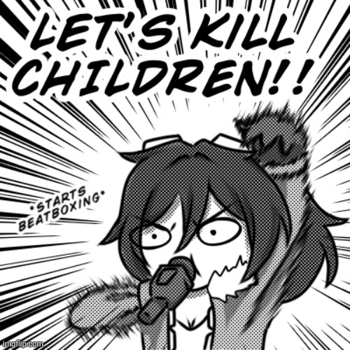 @Child_Corpse | made w/ Imgflip meme maker