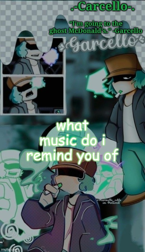' | what music do i remind you of | made w/ Imgflip meme maker