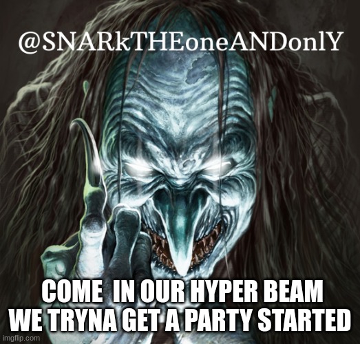 come right now we gone be on for a long time https://hyperbeam.com/i/6sGjOSIS watching scary videos listening to music come join | COME  IN OUR HYPER BEAM WE TRYNA GET A PARTY STARTED | image tagged in snarktheonrandonly | made w/ Imgflip meme maker