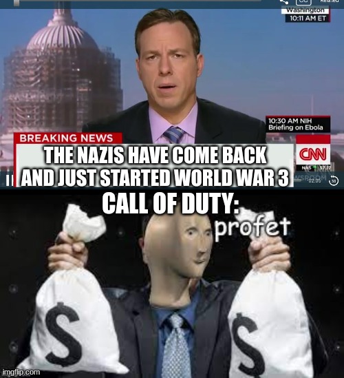 profet | THE NAZIS HAVE COME BACK AND JUST STARTED WORLD WAR 3; CALL OF DUTY: | image tagged in cnn breaking news template,call of duty,cod,world war 3,news | made w/ Imgflip meme maker
