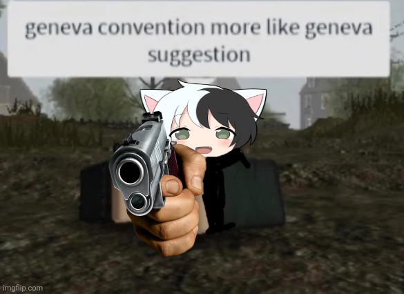 Catboi template | image tagged in geneva convention more like geneva suggestion,cat boy,anime | made w/ Imgflip meme maker