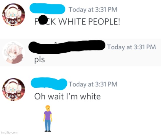 oh wait im white | image tagged in ayo sussy,discord,bruh moment | made w/ Imgflip meme maker