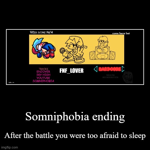 Somniphobia ending | image tagged in funny,demotivationals | made w/ Imgflip demotivational maker