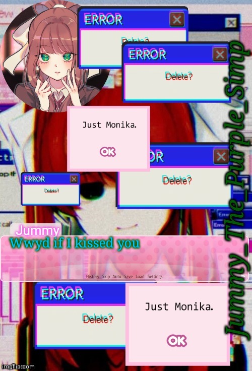 Fuking bord | Wwyd if I kissed you | image tagged in jummy's monika temp | made w/ Imgflip meme maker