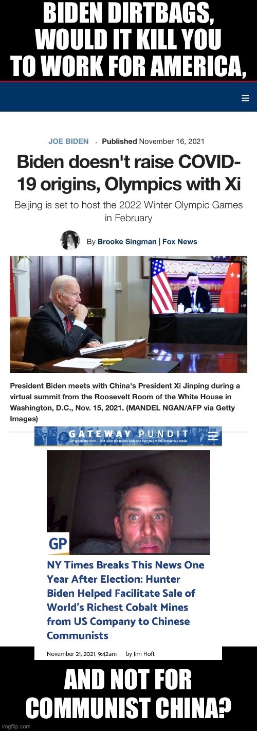 The Biden dirtbags/traitors (again)! | AND NOT FOR | image tagged in joe biden,creepy joe biden,biden,communists,traitors,china virus | made w/ Imgflip meme maker