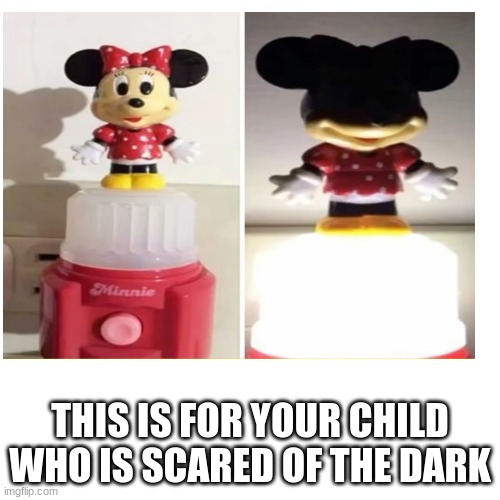 this should not be a thing | THIS IS FOR YOUR CHILD WHO IS SCARED OF THE DARK | image tagged in memes | made w/ Imgflip meme maker