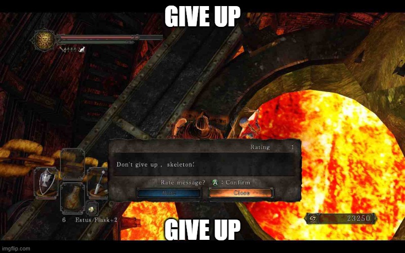 GIVE UP; GIVE UP | image tagged in give up | made w/ Imgflip meme maker