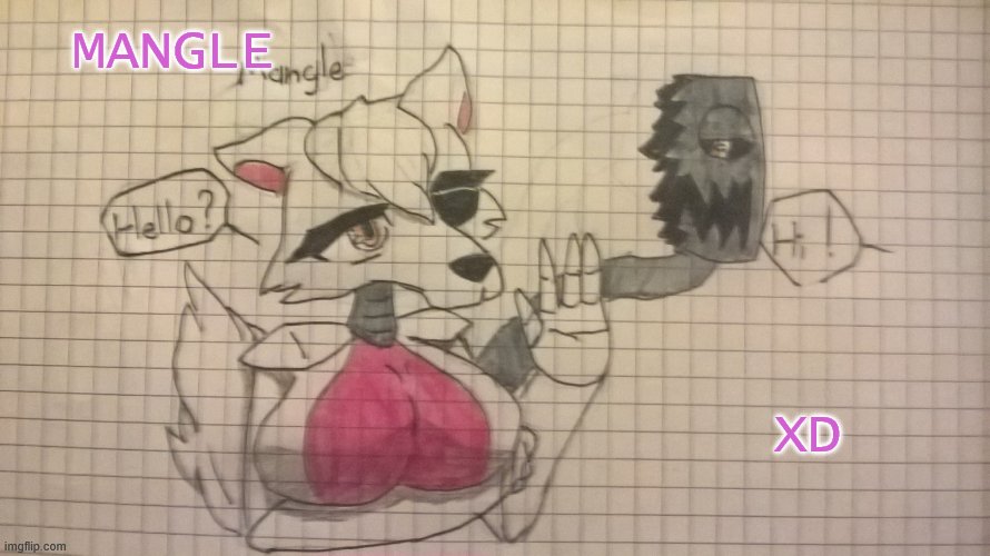 Mangle | MANGLE; XD | image tagged in mangle | made w/ Imgflip meme maker