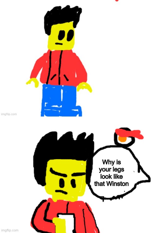 Looking back my old drawings | Why is your legs look like that Winston | made w/ Imgflip meme maker