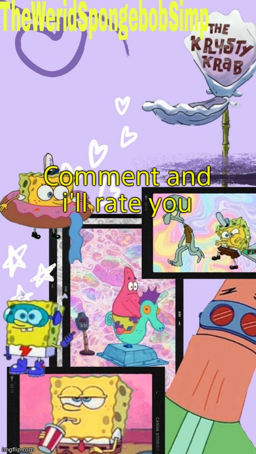 TheWeridSpongebobSimp's Announcement Template V1 | Comment and i'll rate you | image tagged in theweridspongebobsimp's announcement template v1 | made w/ Imgflip meme maker