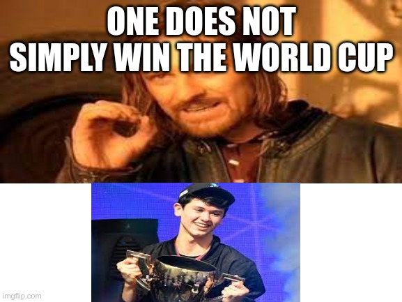 Bugha beat the system | ONE DOES NOT SIMPLY WIN THE WORLD CUP | image tagged in fortnite,world cup,one does not simply | made w/ Imgflip meme maker