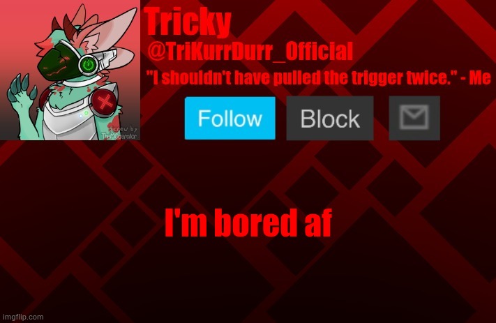 I'm bored af | image tagged in trikurrdurr_official's protogen template | made w/ Imgflip meme maker