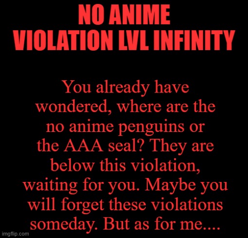 NO ANIME VIOLATION LVL INFINITY (Top Part) | image tagged in no anime violation lvl infinity top part | made w/ Imgflip meme maker