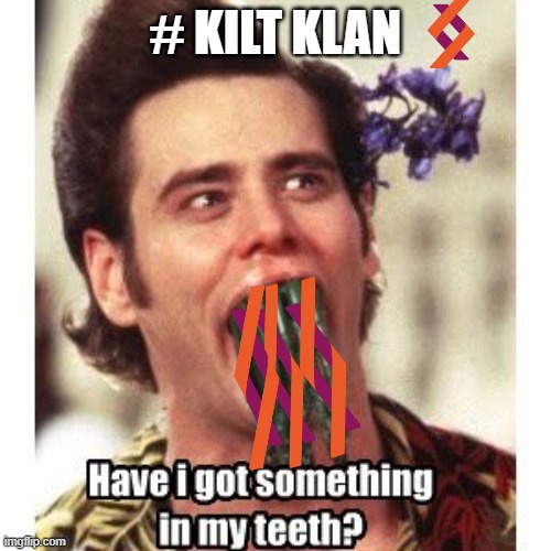 # KILT KLAN | made w/ Imgflip meme maker