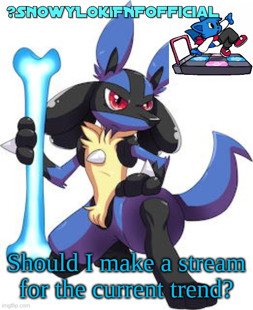 Snowy_LokiFNF_Official Lucario Template - Imgflip