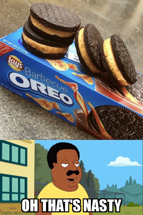 I changed my mind about barbecue oreos(i made this years ago) | image tagged in cleveland brown oh that's nasty | made w/ Imgflip meme maker
