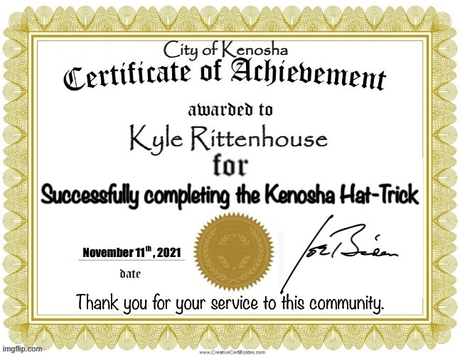 Kenosha Hat Trick Achievement | th; November 11    , 2021; Thank you for your service to this community. | made w/ Imgflip meme maker