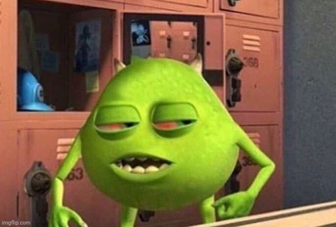 high mike wazowski | image tagged in high mike wazowski | made w/ Imgflip meme maker