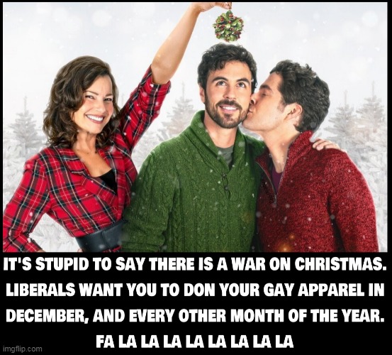 image tagged in christmas,clown car republicans,lgbtq,merry christmas,war on christmas,pagan holidays | made w/ Imgflip meme maker
