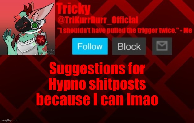 Suggestions for
Hypno shitposts; because I can lmao | image tagged in trikurrdurr_official's protogen template | made w/ Imgflip meme maker