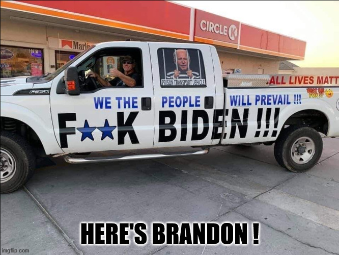 HERE'S BRANDON ! | image tagged in brandon's truck,biden jail wagon | made w/ Imgflip meme maker