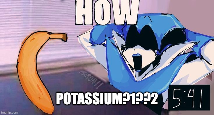 POTASSIUM?1??2 | made w/ Imgflip meme maker