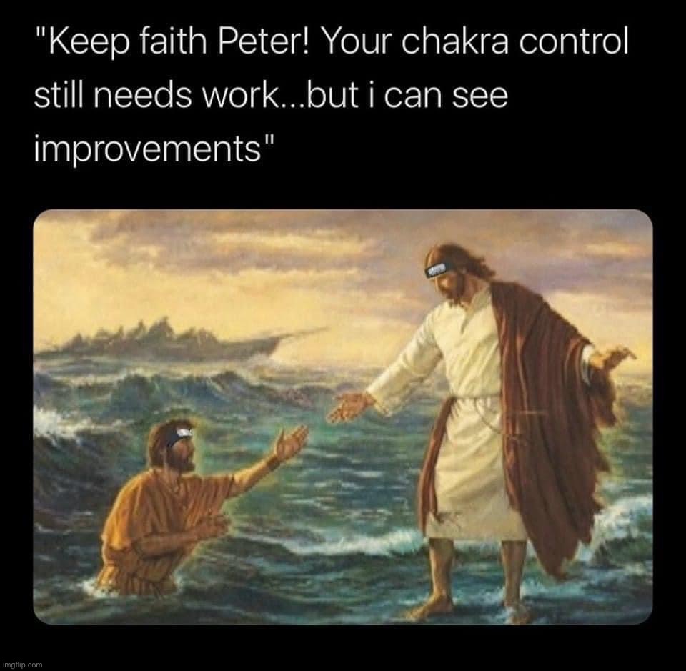 Jesus Peter chakra control | image tagged in jesus peter chakra control,jesus,jesus christ,peter,the bible | made w/ Imgflip meme maker