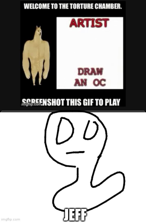 JEFF | image tagged in blank white template | made w/ Imgflip meme maker