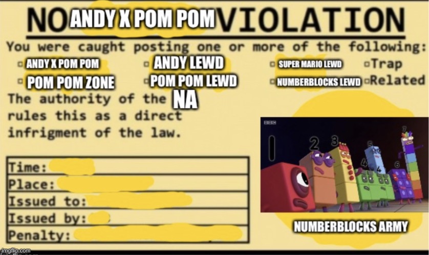 Use this template when someone posts Andy x pom pom | image tagged in no andy x pom pom lewd violation | made w/ Imgflip meme maker