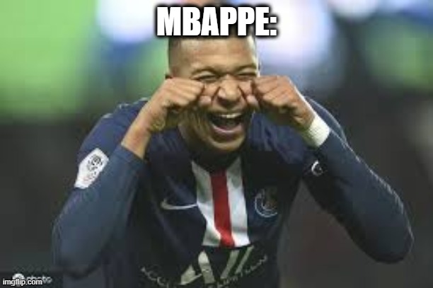 REAL MADRID fans were waiting for Mbappe to sign last summer | MBAPPE: | image tagged in mbappe crying meme,real madrid,soccer,memes,so true memes,champions league | made w/ Imgflip meme maker