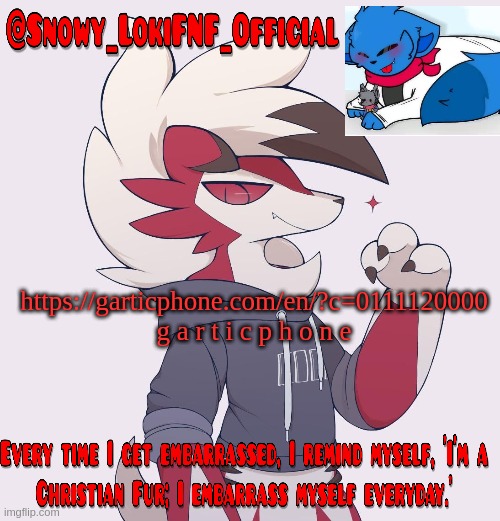 Snowy_LokiFNF_Official Lycanroc temp | https://garticphone.com/en/?c=0111120000
g a r t i c p h o n e | image tagged in snowy_lokifnf_official lycanroc temp | made w/ Imgflip meme maker
