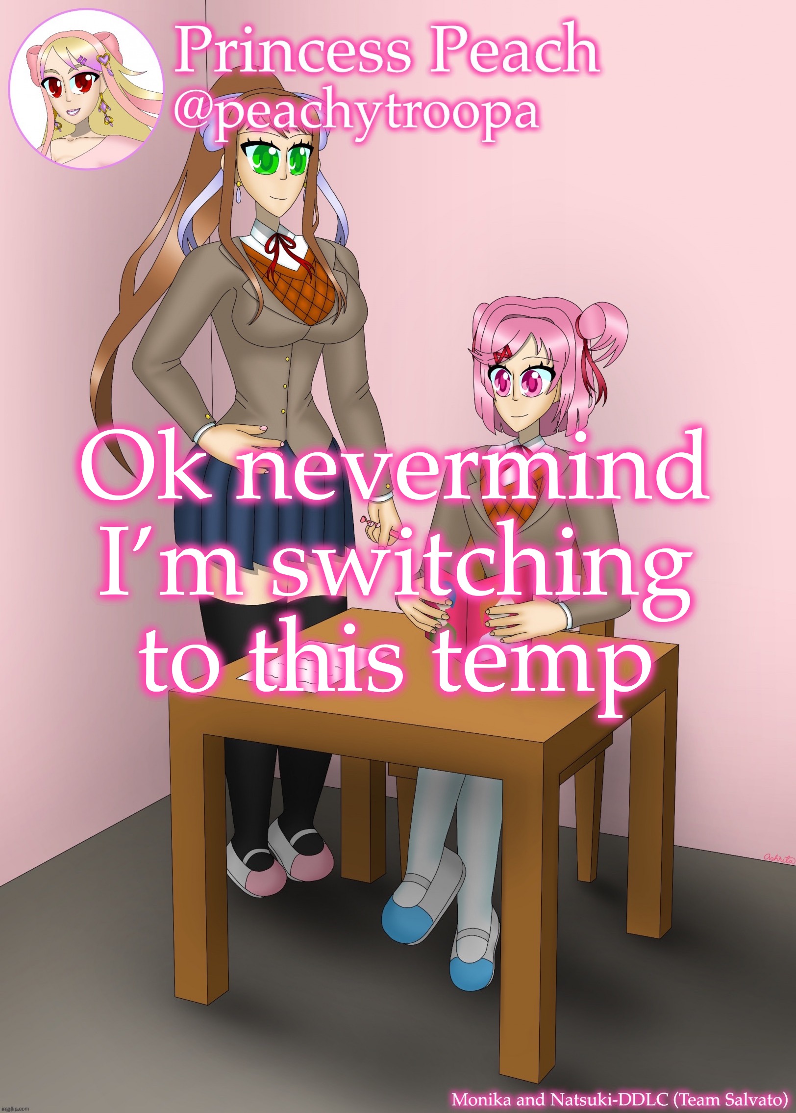 Monika and Natsuki | Ok nevermind I’m switching to this temp | image tagged in monika and natsuki | made w/ Imgflip meme maker