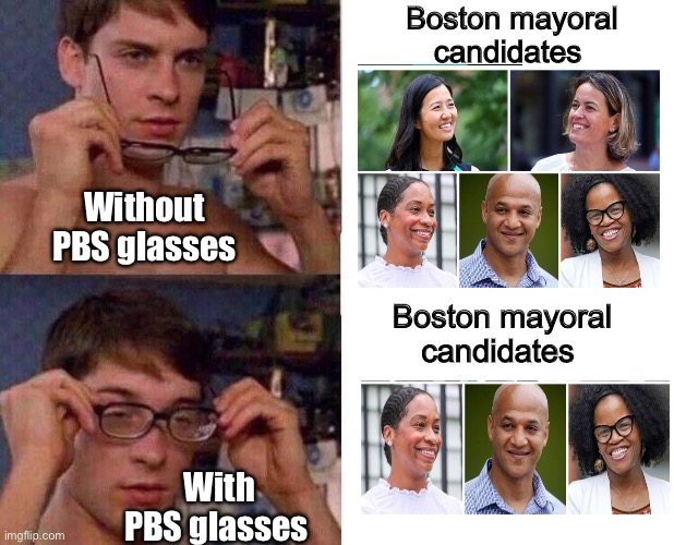 Unbiased | Boston mayoral candidates; Without  PBS glasses; Boston mayoral candidates; With PBS glasses | image tagged in spiderman glasses,politics lol,pbs,memes | made w/ Imgflip meme maker