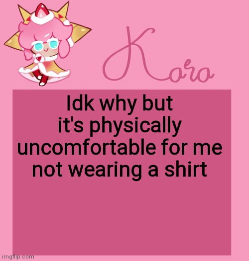 h | Idk why but it's physically uncomfortable for me not wearing a shirt | image tagged in h | made w/ Imgflip meme maker