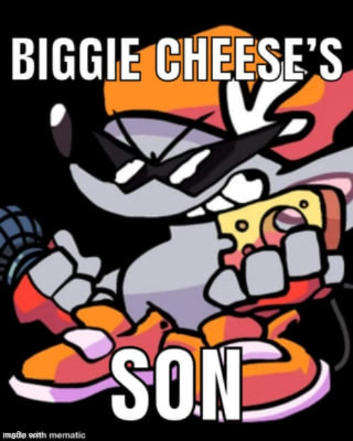 @Biggie_Cheese_the_p-nis_taker | made w/ Imgflip meme maker