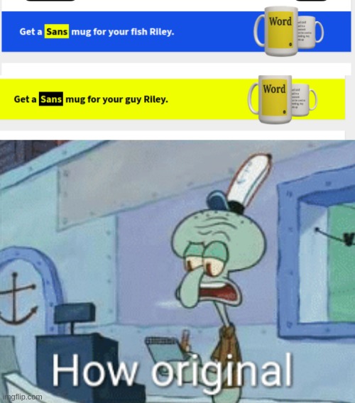 image tagged in squidward how original | made w/ Imgflip meme maker