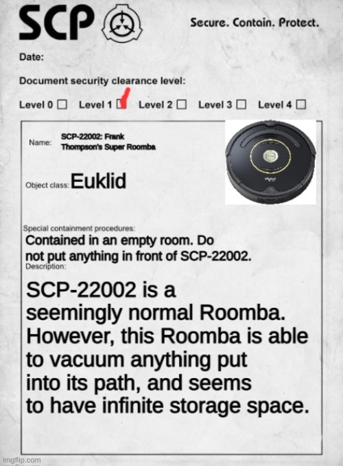 SCP-22002: Frank Thompson's Super Roomba | image tagged in scp | made w/ Imgflip meme maker