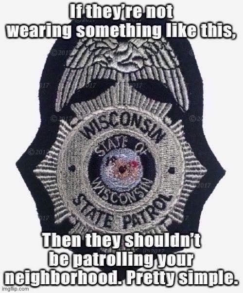 Every officer of the state carries some form of identification. You don’t have to comply with an unmarked dude. Know your rights | image tagged in state trooper,police,police officer,kyle rittenhouse | made w/ Imgflip meme maker
